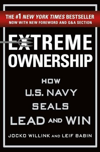 The book cover of Extreme Ownership: How U.S. Navy SEALs Lead and Win