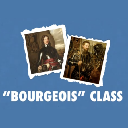 Two classical portraits of men in aristocratic clothing above the words “‘BOURGEOIS’ CLASS” on a blue background evoke the era of free enterprise and the pursuit of freedom.