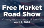Promotional graphic for the Free Market Road Show at Northwood University on April 7, 2026, featuring an American flag background and sponsor logos.